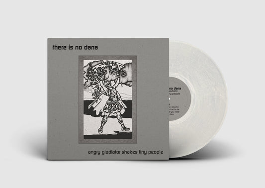 There Is No Dana - Angry Gladiator Shakes Tiny People LP COOL CONCRETE VINYL