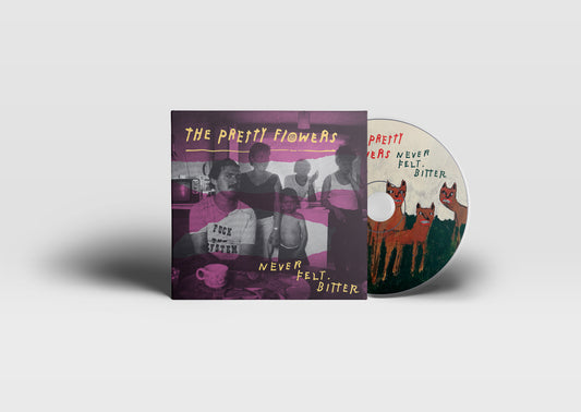 The Pretty Flowers - Never Felt Bitter CD PRE-ORDER