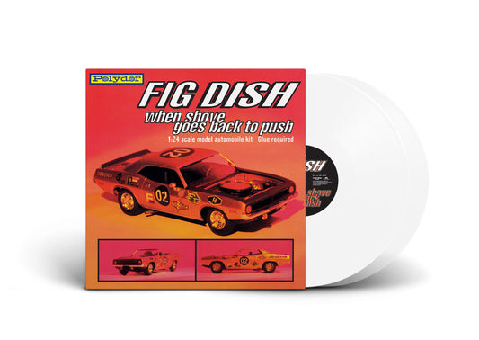 Fig Dish - When Shove Goes Back To Push 2xLP WHITE VINYL *PREORDER*